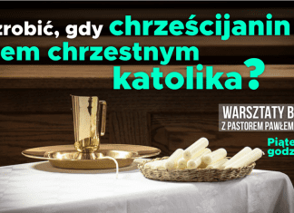 Co zrobić, gdy chrześcijanin jest ojcem chrzestnym katolika? Warsztaty Biblijne 11.05.18 #IPPTV #megakosciol