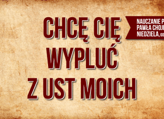 Chcę Cię wypluć z ust moich – TWITTEROWY skrót nauczania pastora Pawła Chojeckiego 17.06.2018 #IPPTV #IPPTV #Megakosciol