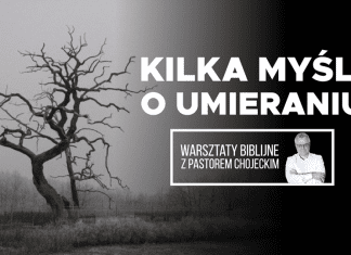 Kilka myśli o umieraniu. TWITTEROWY SKRÓT warsztatów biblijnych z pastorem Pawłem Chojeckim 13.07.2018 #IPPTV #Megakosciol #IPPTV #Megakosciol