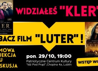 Widziałeś „Kler”? Zobacz film „Luter”! 29/10.18 Bezpłatna projekcja w Patriotycznym Centrum Kultury w Lublinie! #IPPTV #Megakosciol #Megachurch