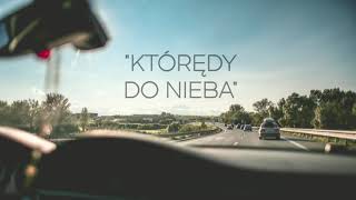 Ewangelia za prosta. Którędy do Nieba?