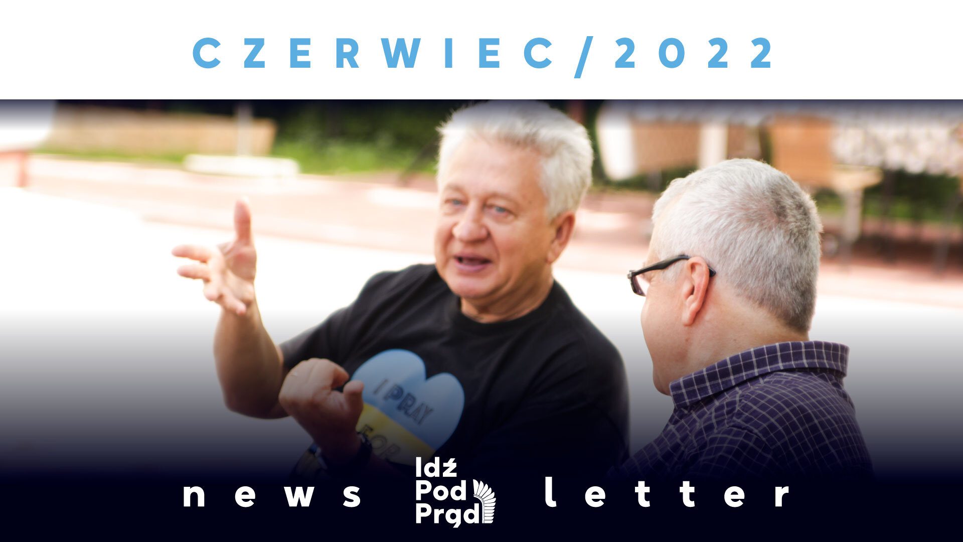 Newsletter Telewizji Idź Pod Prąd – Czerwiec 2022